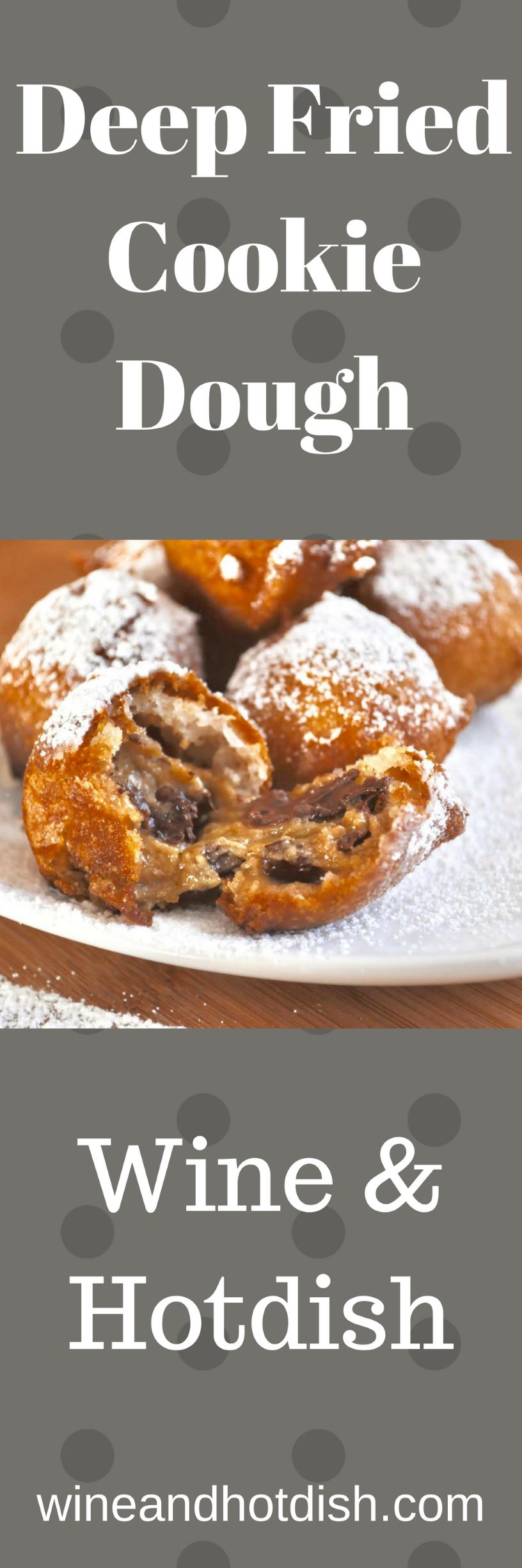 http://wineandhotdish.com/wp-content/uploads/2018/08/Deep-Fried-Cookie-Dough-Pin-1.jpg